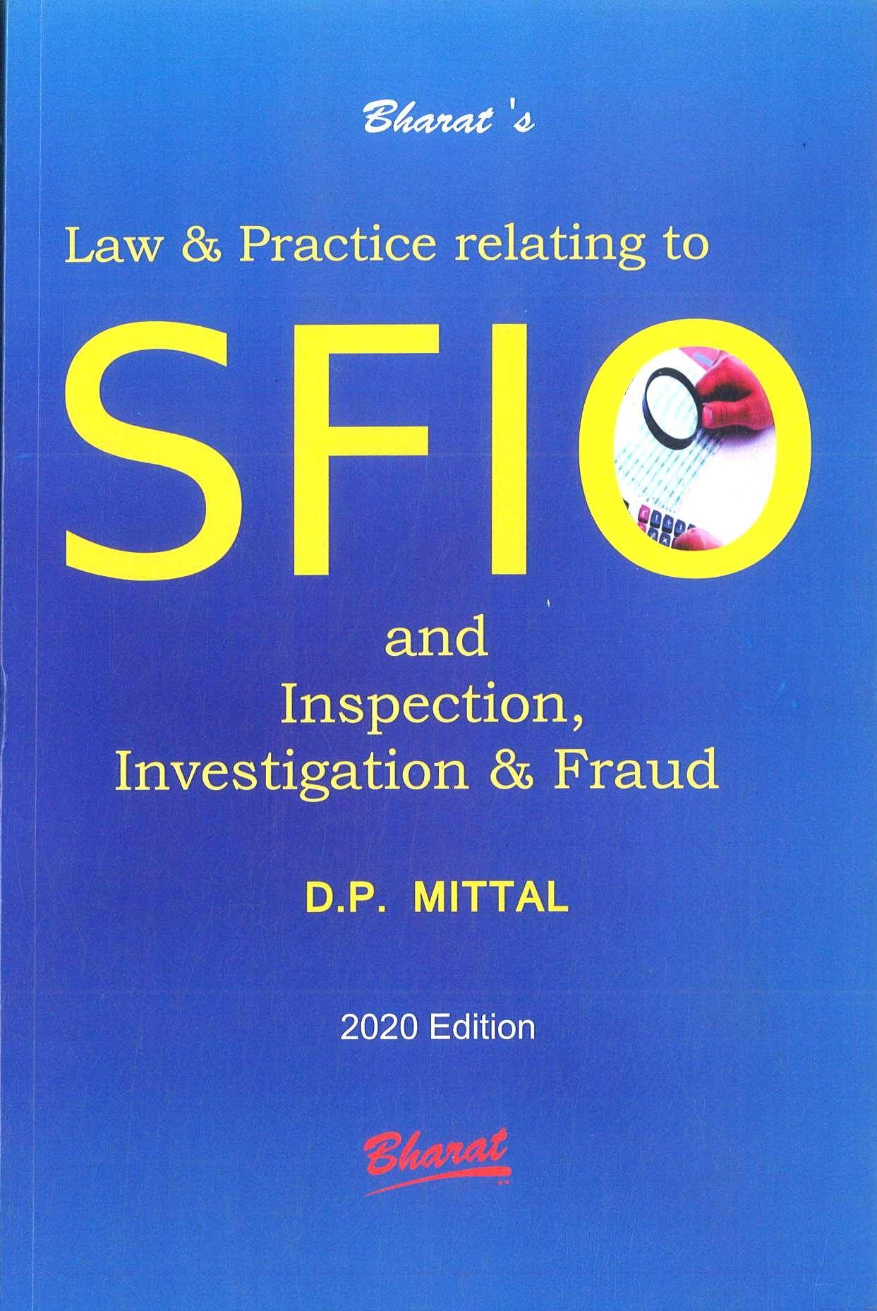 Bharat Law & Practice relating to SFIO and Inspection, Investigation & Fraud By D.P. Mittal Edition 2020