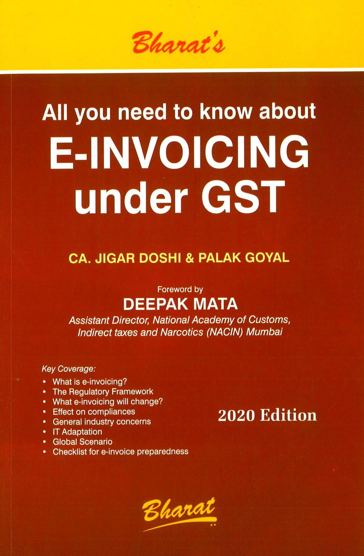 Bharat All You Need To Know About E-Invoicing Under GST By Goyal, Jigar Doshi Edition 2020