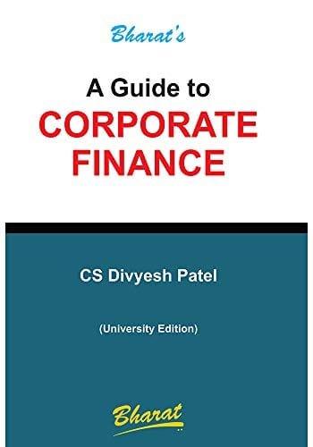Bharat A Guide to Corporate Finance (University Edition ) By Divyesh Patel Edition June 2020