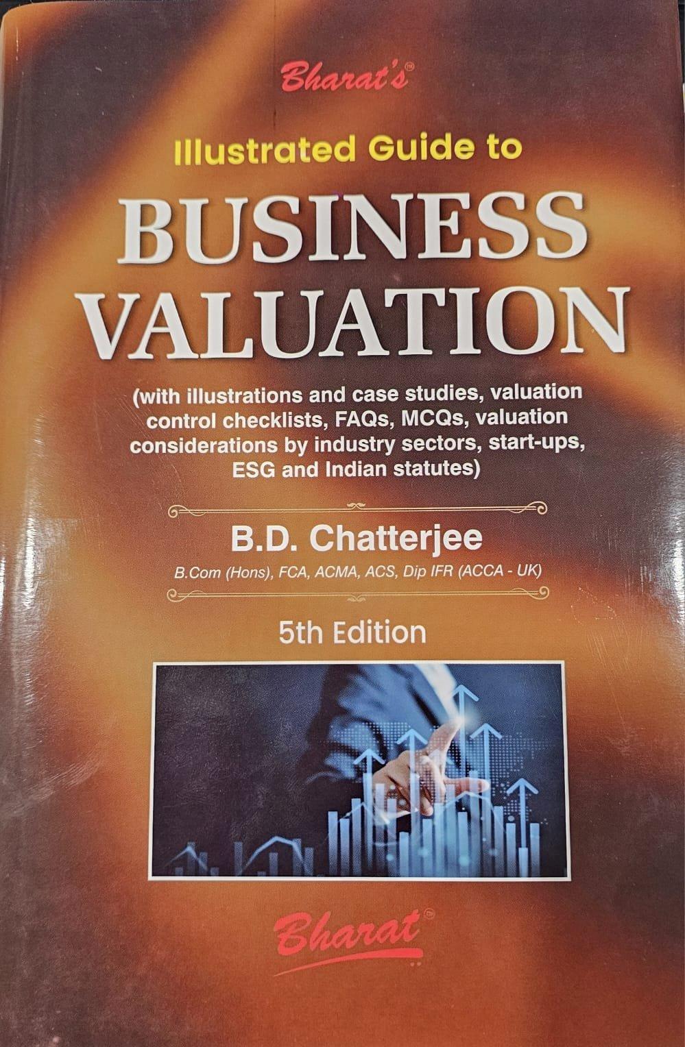 Bharat illustrated guide to Business Valuation By B D Chatterjee Edition Oct 2025