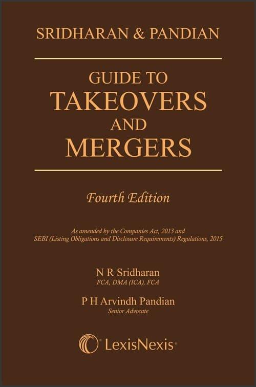 Lexis Nexis Guide to Takeovers and Mergers By Sridharan and Pandian Edition 2018 Reprint 2024