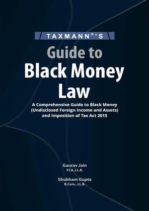 Taxmann Guide to Black Money Law By Gaurav Jain, Shubham Gupta Edition 2023