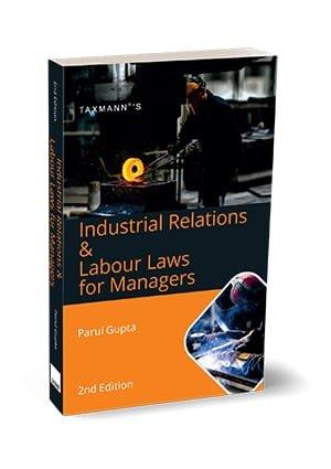 Taxmann Industrial Relations & Labour Law for Managers By Parul Gupta Edition May 2023