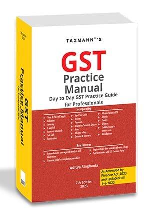 Taxmann GST Practice Manual By Aditya Singhania Edition June 2023