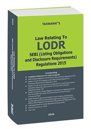 Taxmann Law Relating to LODR | SEBI (Listing Obligations and Disclosure Requirements) Regulations 2015 Edition May 2024