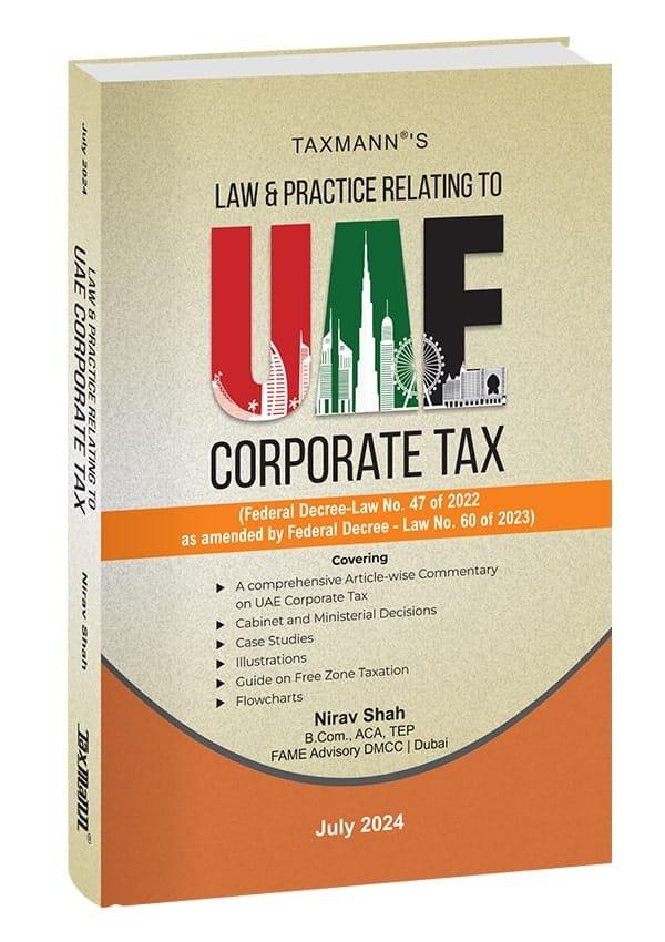 Taxmann Law & Practice Relating to UAE Corporate Tax By Nirav Shah Edition July 2024