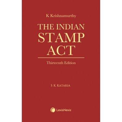 Lexis Nexis The Indian Stamp Act By K Krishnamurthy Edition 2021