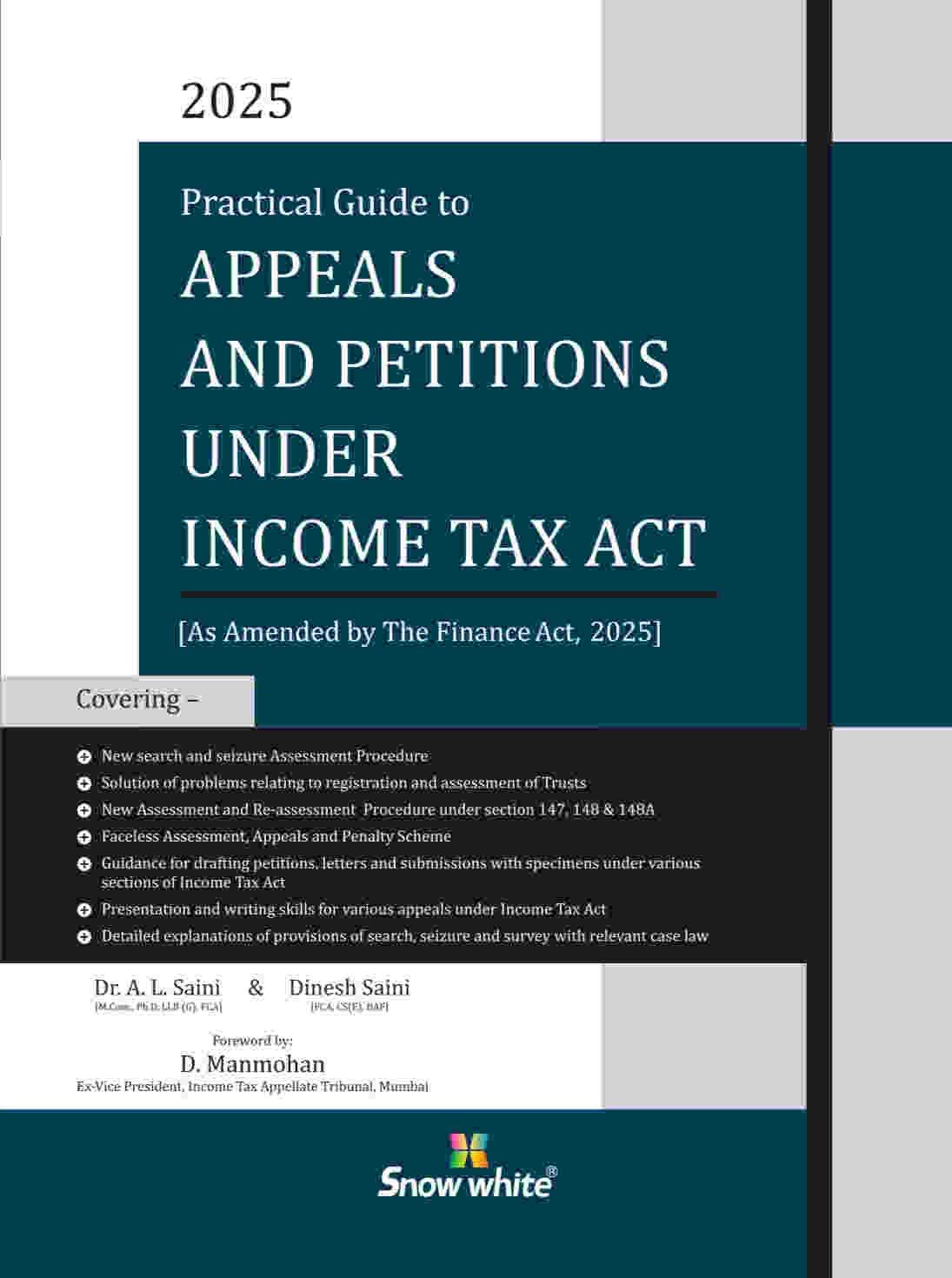 Snow White Practical Guide to Appeals & Petitions under Income Tax Act By Dr. A.L. Saini Edition March 2025