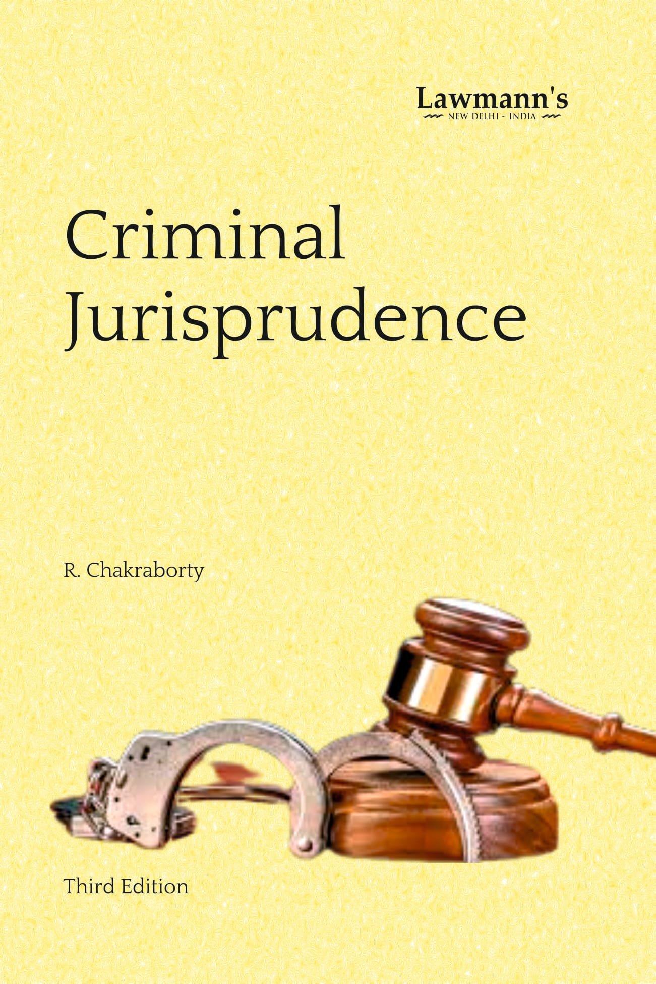 Lawmann Criminal Jurisprudence By R Chakraborty Edition 2024
