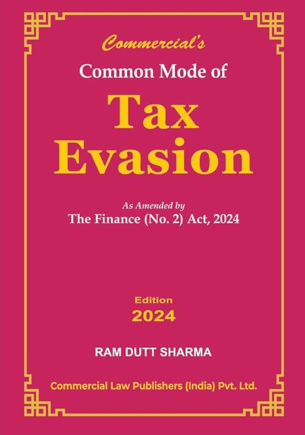 Commercial Common Mode of Tax Evasion By Ram Dutt Sharma Edition August 2024