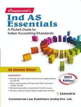 Commercial Ind AS Essentials A Pocket Guide to Indian Accounting Standards By CA Santosh Maller Edition August 2023