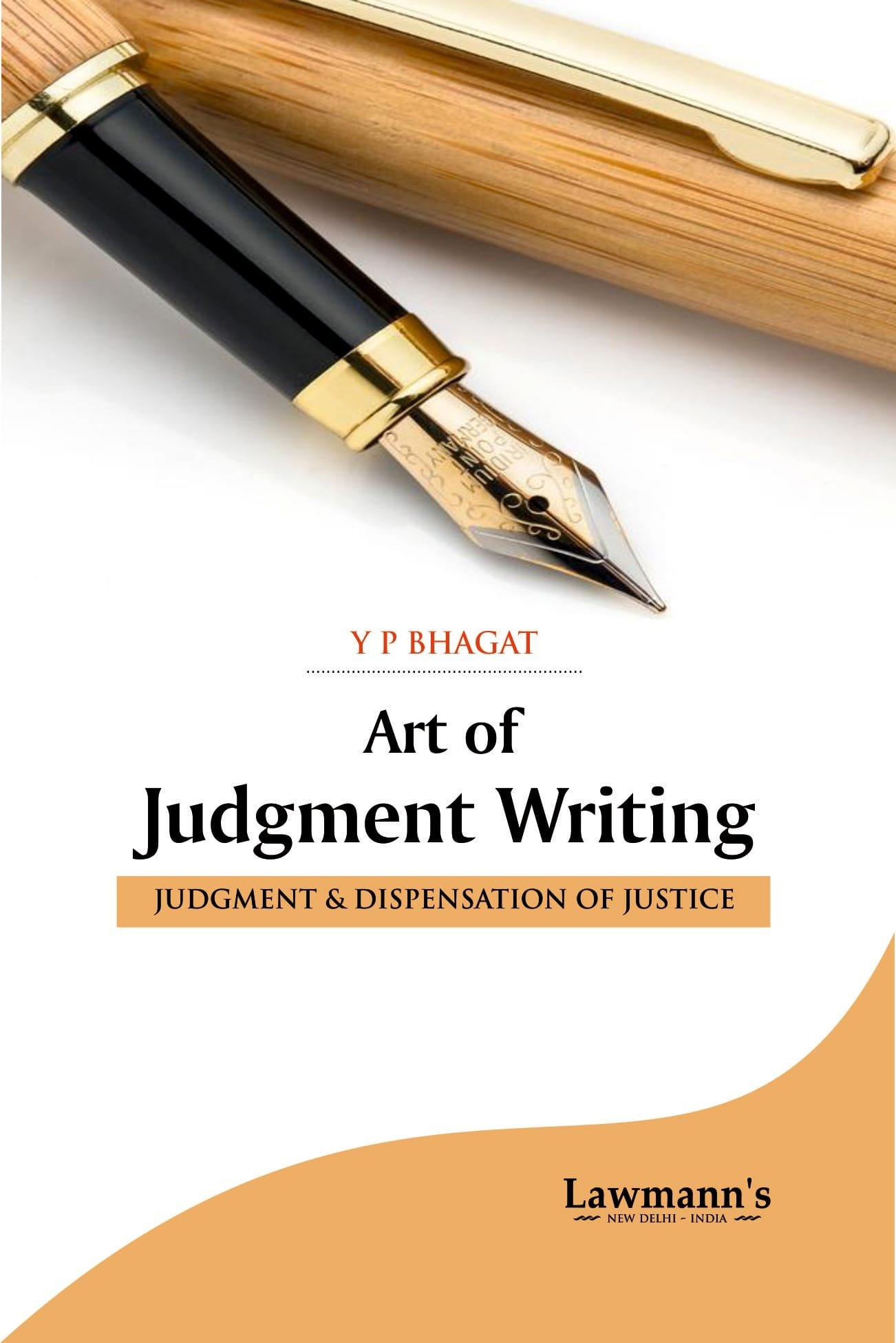 Lawmann Art of Judgment Writing [Judgment & Dispensation of Justice] Bails By Y P Bhagat Edition 2024