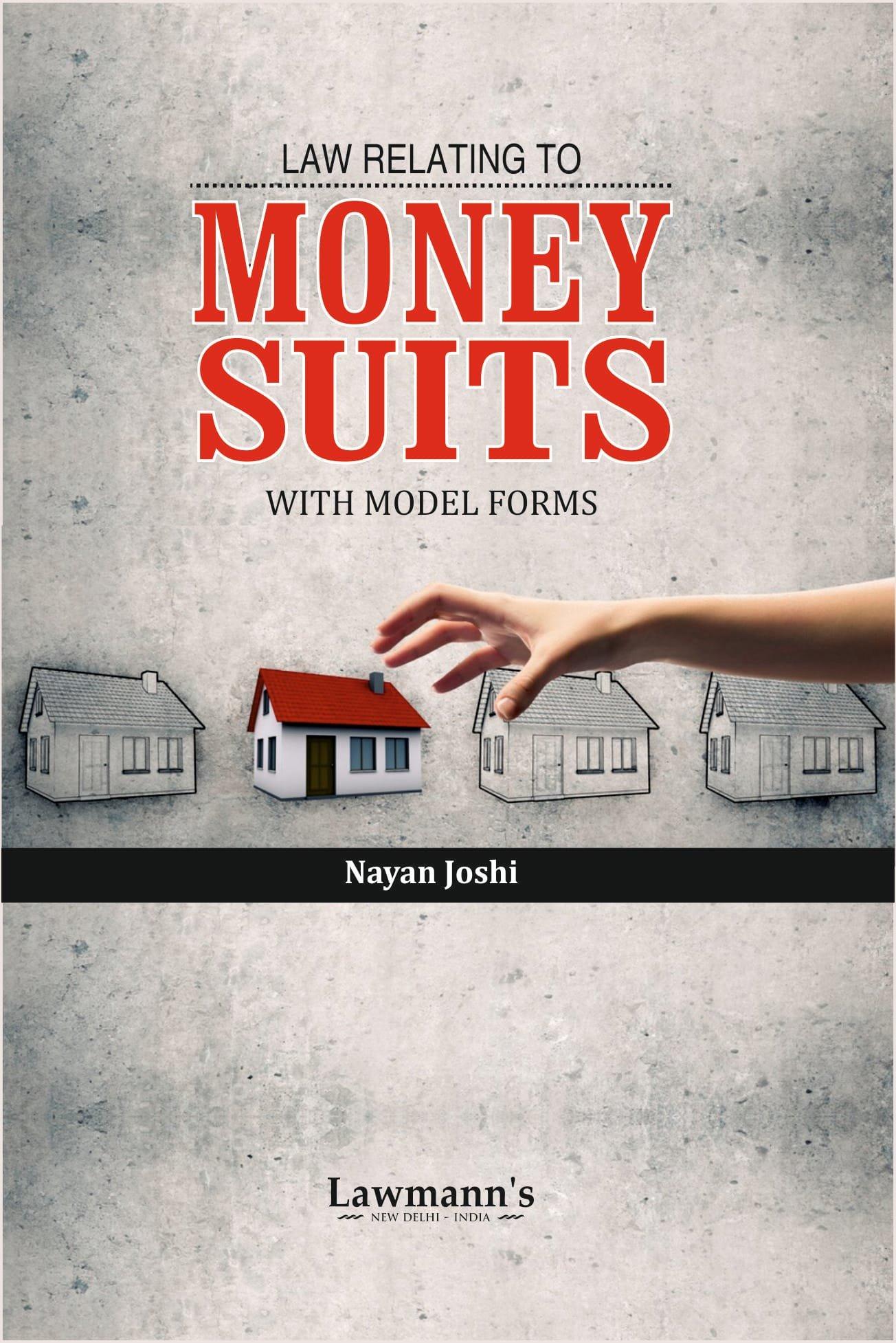 Lawmann Law Relating to Money Suits with Model Forms By Nayan Joshi Edition 2024
