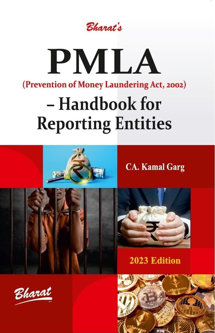 Bharat P M L A – Handbook for Reporting Entities CA. Kamal Garg Edition June 2023