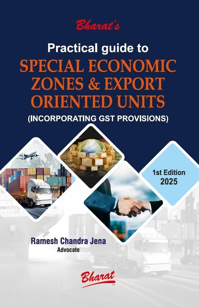 Bharat Practical Guide to Special Economic Zones & Export Oriented Units By Ramesh Chandra Jena Edition 2025