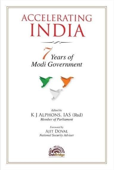 Oakbridge Accelerating India, 7 Years of Modi Government By J. Alphons Edition July 2021
