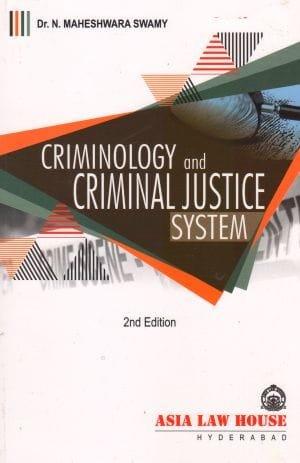 Asia Law House Criminology and Criminal Justice System By Dr. N. Maheshwara Swamy Edition 2019
