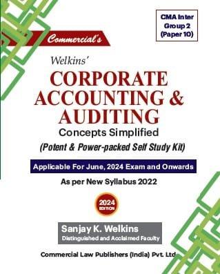 Commercial CMA Inter Corporate Accounting & Auditing (Syllabus 2022) By Sanjay K Welkins Applicable for June 2024 Exam