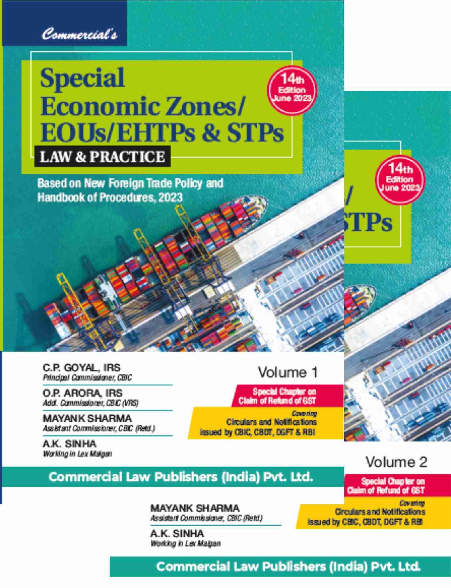 Commercial Special Economic Zones / EOUs / EHTPs & STPs Law & Practice Set of 2 Volumes By C.P Goyal ,O.P Arora ,A.K Sinha , Mayank Sharma Edition June 2023