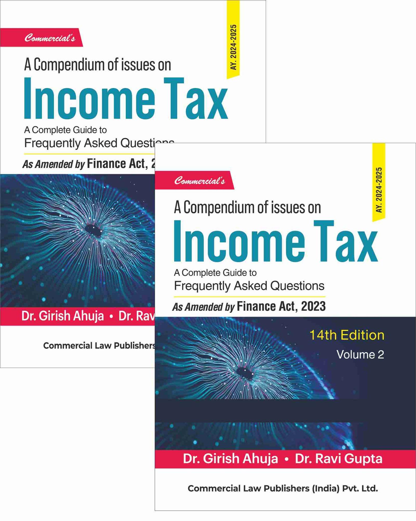 Commercial A Compendium of issues on Income Tax (Set of 2 Volumes) By Dr Girish Ahuja Dr Ravi Gupta Edition August 2023