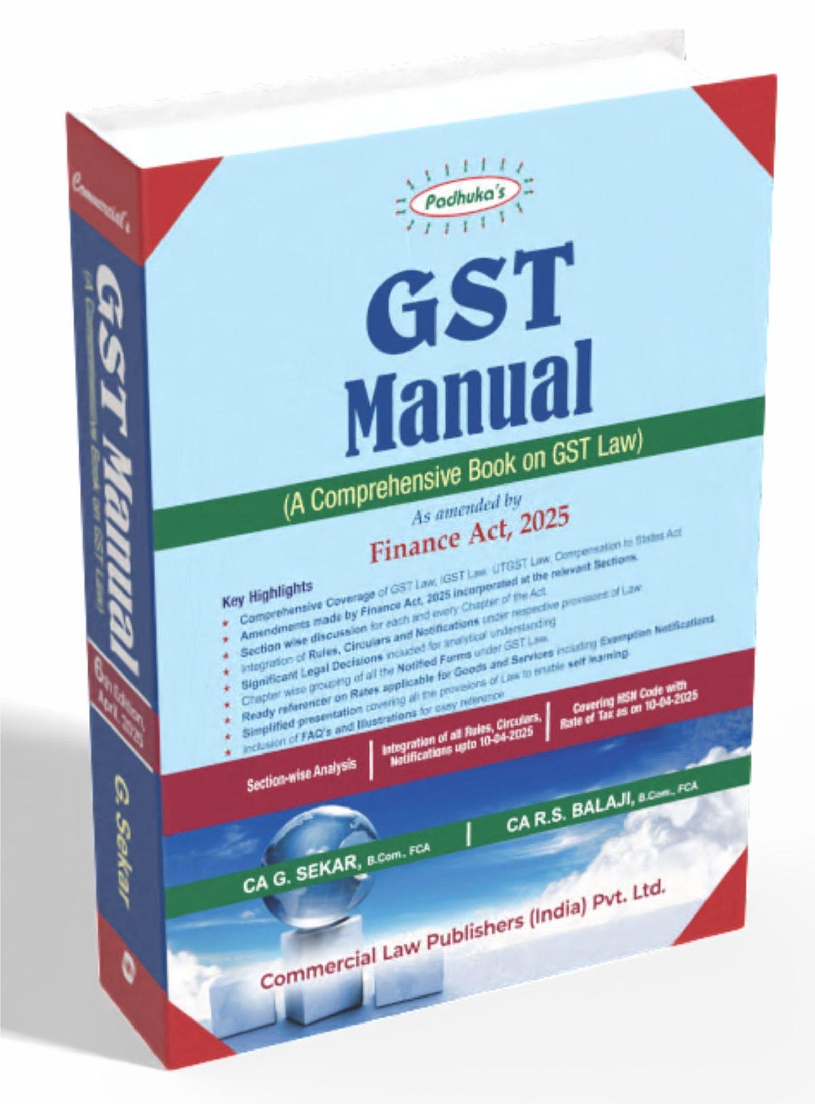 Commercial Padhuka GST Manual A Comprehensive Book on GST Law By G. Sekar Edition April 2025