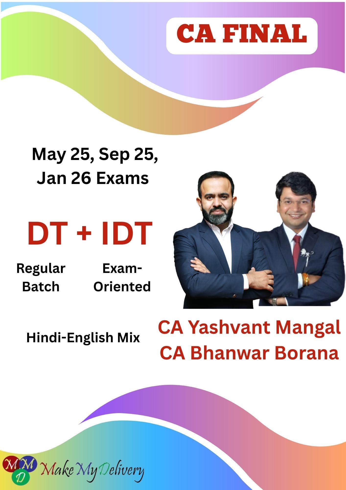 CA Final DT Full Course and IDT Exam-Oriented By CA Yashvant Mangal and CA Bhanwar Borana May 25, Sep 25, Jan 26 Exams