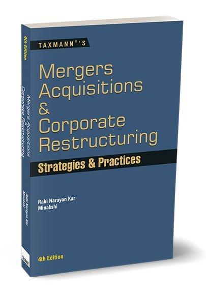 Mergers Acquisitions & Corporate Restructuring – Strategies & Practices By Rabi Narayan Kar Minakshi 4th Edition Nov 25