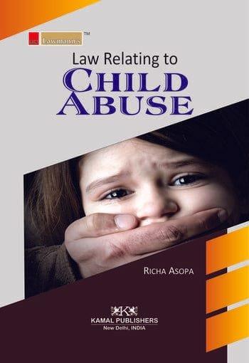 Lawmann Law Relating to Child Abuse By Richa Asopa Edition 2021