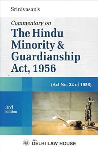 Delhi Law House Commentary on The Hindu Minority & Guardianship Act, 1956, By M.N Srinivasan Edition 2022
