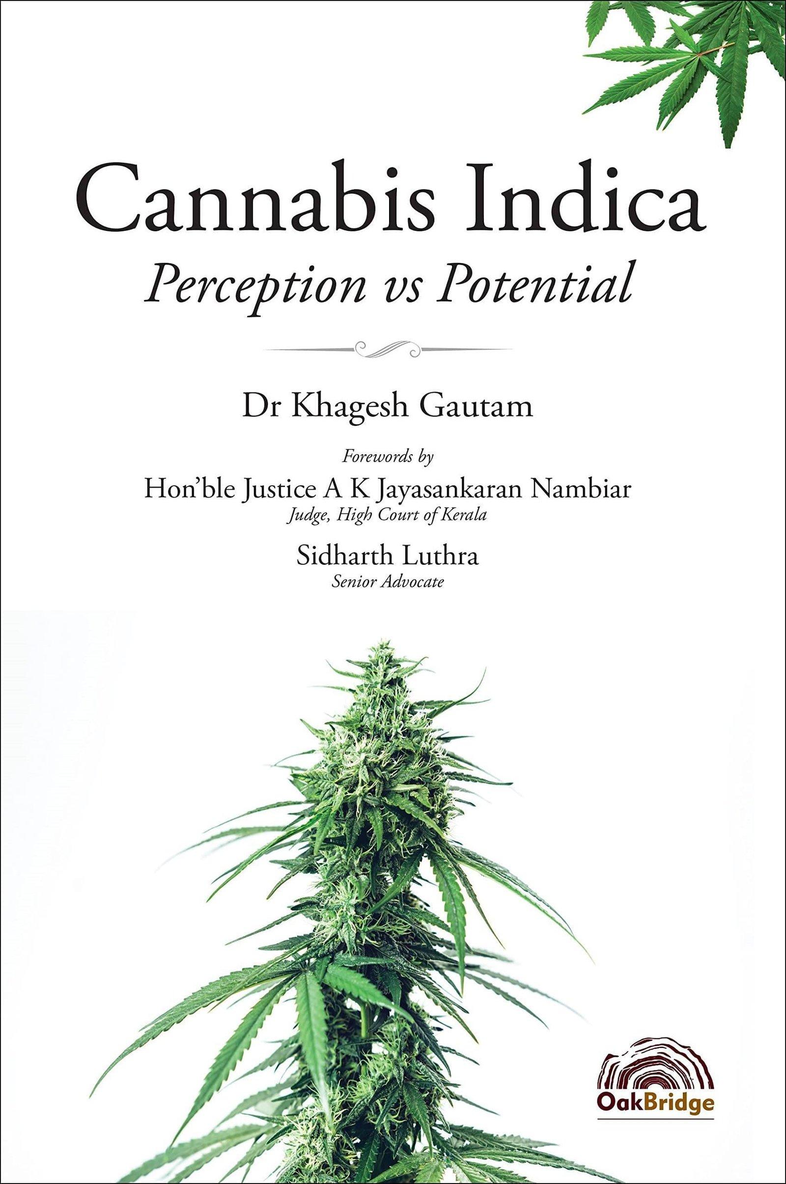 Oakbridge Cannabis Indica Perception vs Potential By Dr Khagesh Gautam Edition 2022