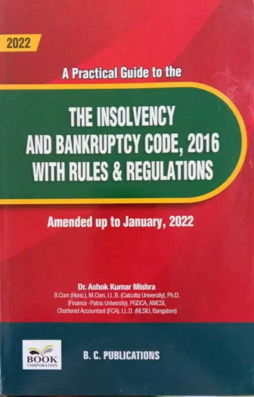 Book Corporation A Practical Guide to the Insolvency and Bankruptcy Code, 2016 By Ashok Kumar Mishra Edition 2022