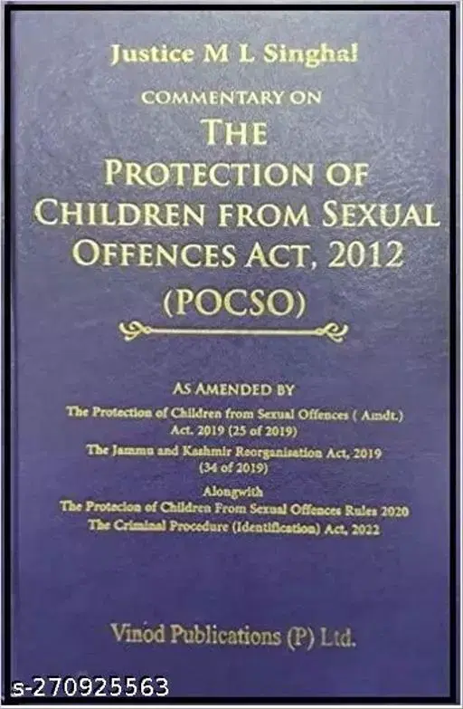 Vinod Publication Commentary on the Protection of Children from Sexual Offences Act, 2012 (POCSO) By Justice M L Singhal Edition 2023