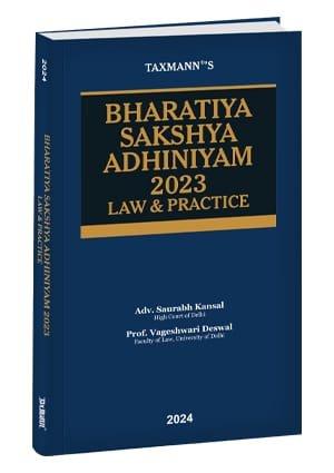 Taxmann Bharatiya Sakshya Adhiniyam 2023 Law & Practice By Saurabh Kansal, Vageshwari Deswal, Shruti Goyal Edition 2024