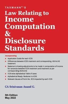Taxmann Law Relating to Income Computation & Disclosure Standards (ICDS) By Srinivasan Anand G Edition May 2022