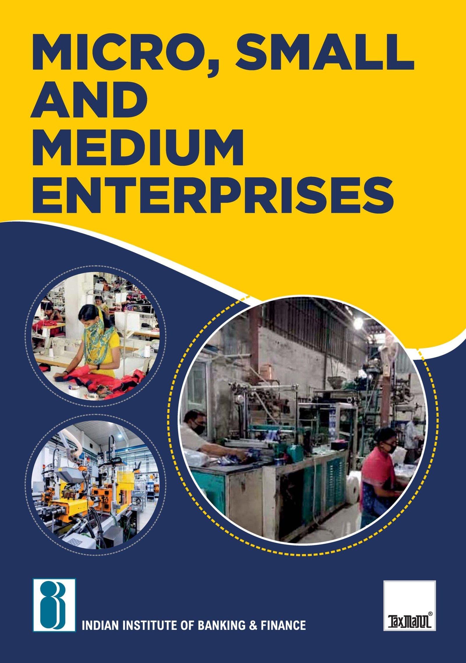 Taxmann Micro, Small and Medium Enterprises (MSMEs) By Indian Institute of Banking & Finance Edition April 2022