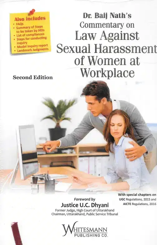 Whitesmann Commentary On Law Against Sexual Harassment of Women at Workplace By Dr. Baij Nath Edition 2023