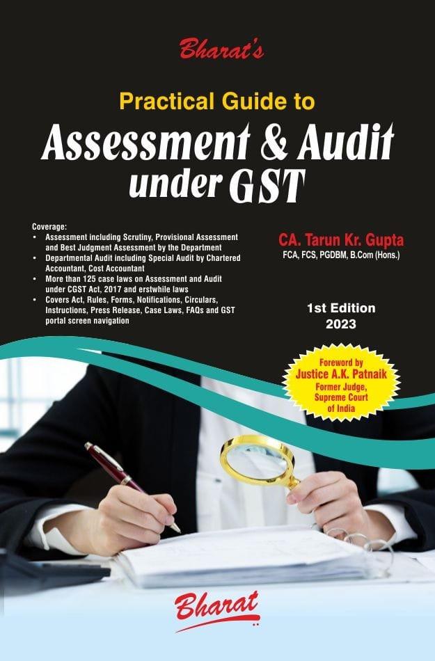 Bharat Practical Guide to Assessment & Audit Under GST By CA Tarun Kr. Gupta Edition 2023