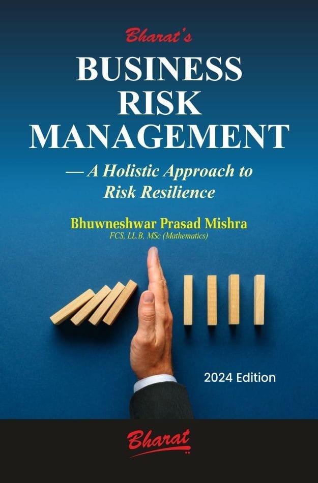 Bharat Business Risk Management A Holistic Approach to Risk Resilience By Bhuwneshwar Prasad Mishra Edition July 2024