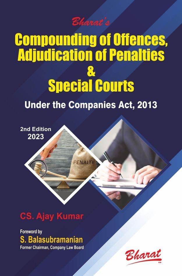 Bharat Compounding Of Offences, Adjudication Of Penalties & Special Courts By CS Ajay Kumar Edition 2023