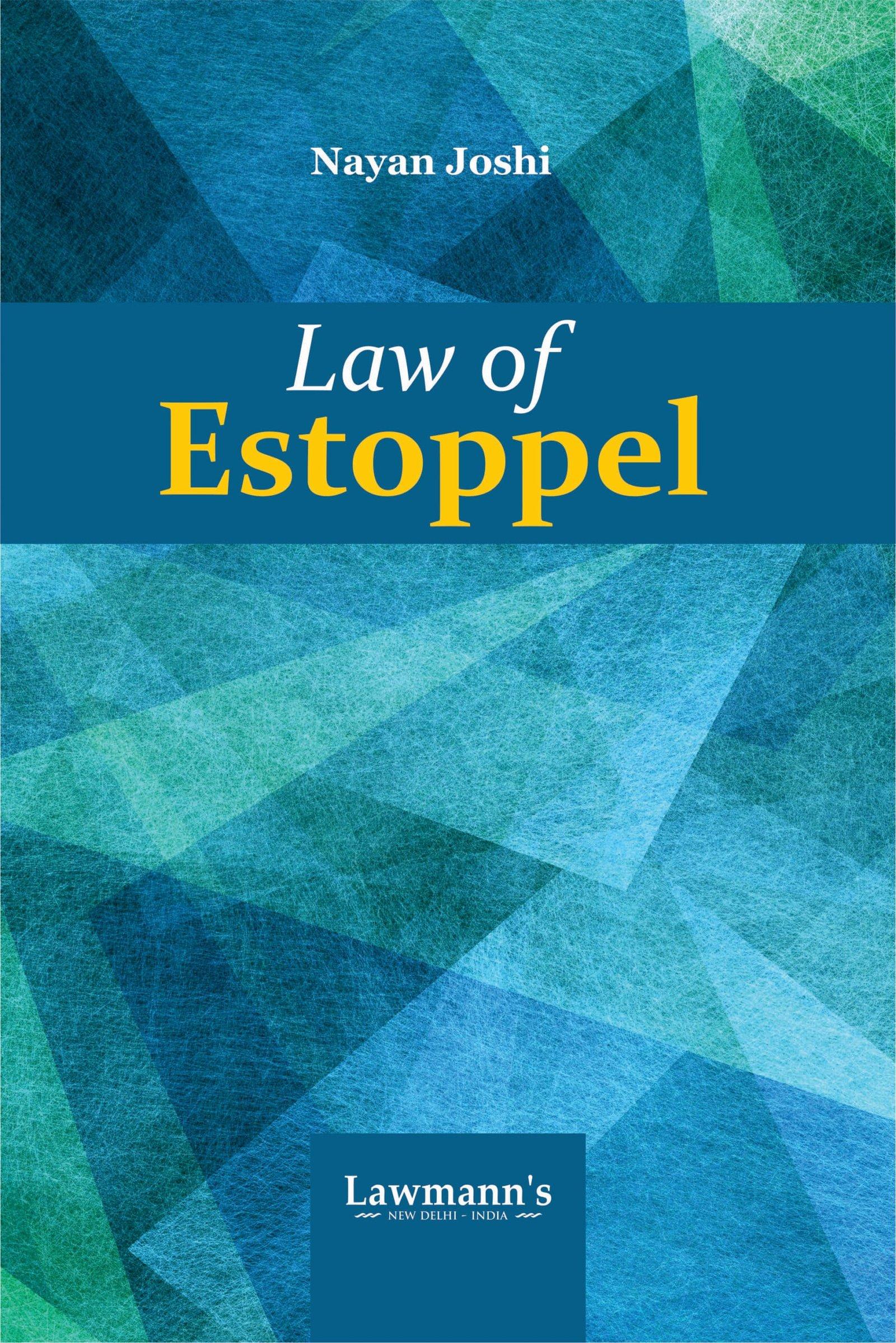 Lawmann Law of Estoppel By Nayan Joshi Edition 2024