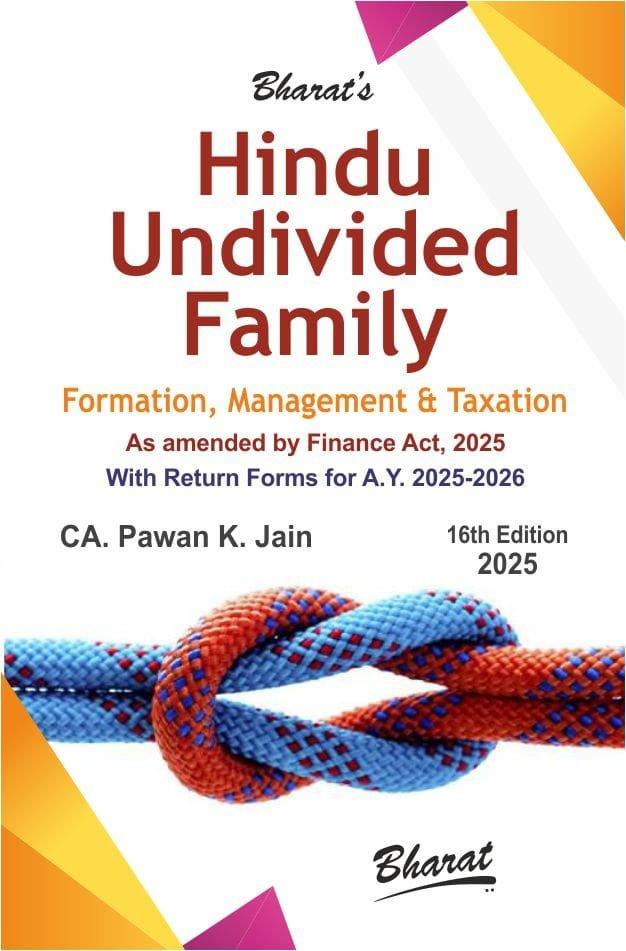 Bharat Hindu Undivided Family (Formation, Management & Taxation) By Pawan K. Jain Edition May 2025