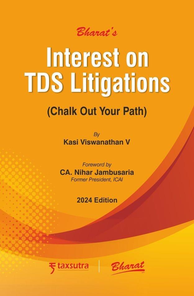 Bharat Interest on TDS Litigations By Kasi Viswanathan V Edition 2024