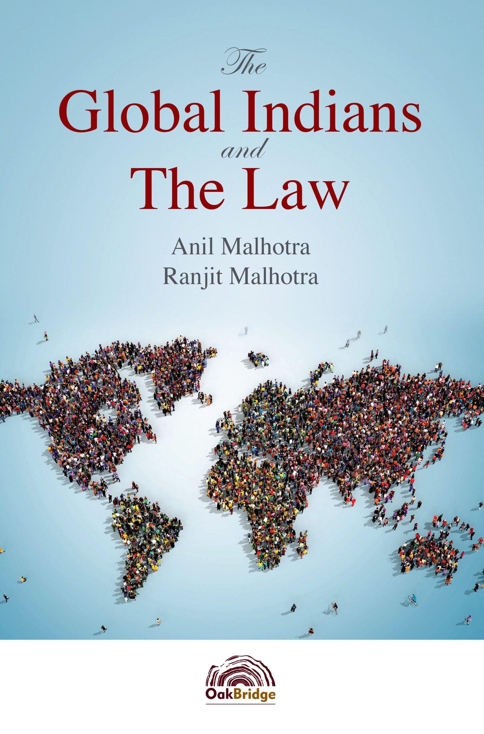 OakBridge The Global Indians and the Law By Anil Malhotra and Ranjit Malhotra Edition August 2020