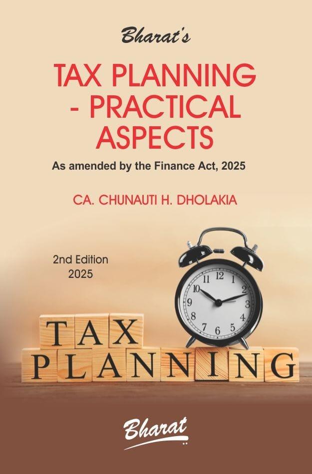 Bharat Tax Planning Practical Aspects By CA. Chunauti H. Dholakia Edition April 2025