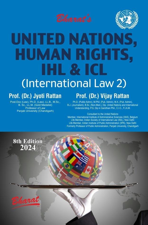 United Nations, Human Rights, IHL & ICL (International Law 2) By Dr. Jyoti Rattan & Dr. Vijay Rattan 8th Edition July 2024