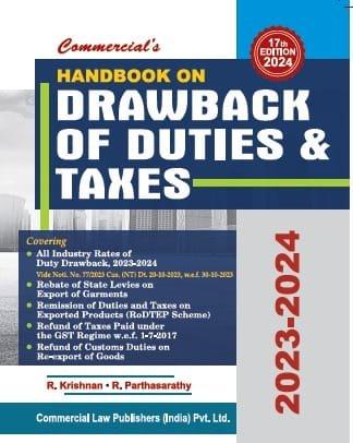 Commercial Handbook on Drawback of Duties & Taxes 2023-2024 By R. Krishnan R. Parthasarathy Edition 2024