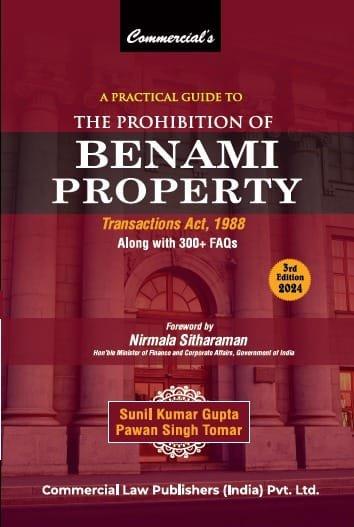 Commercial A Practical Guide to The Prohibition of Benami Property By Sunil Kumar Gupta & Pawan Singh Tomar Edition 2024