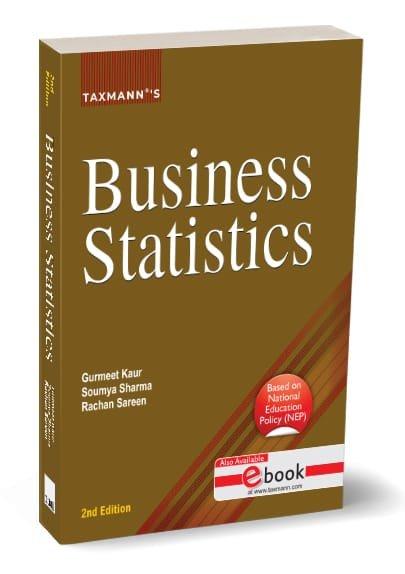 Taxmann Business Statistics B.Com. (Hons.) By Gurmeet Kaur, Soumya Sharma, Rachan Sareen Edition June 2025