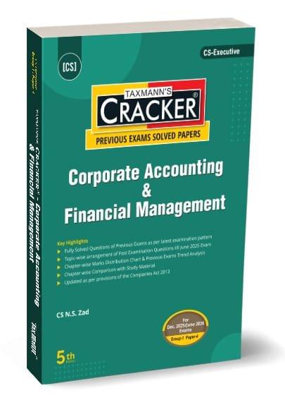 CS Executive Corporate Accounting & Financial Management Cracker By N S Zad Dec 25 / June 26 Exam