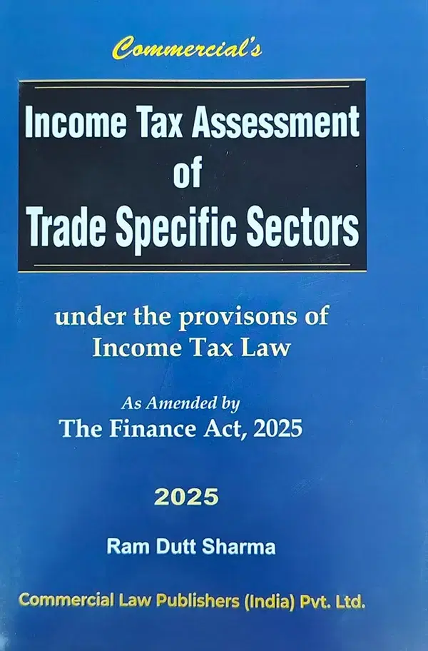 Commercial Income Tax Assessment of Trade Specific Sectors By Ram Dutt Sharma Edition April 2025
